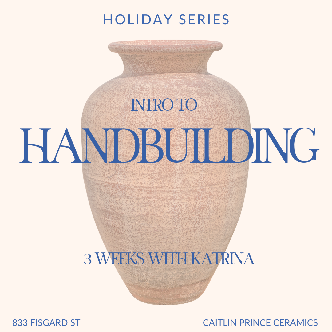 Holiday Series Hand Building - All Levels With Katrina