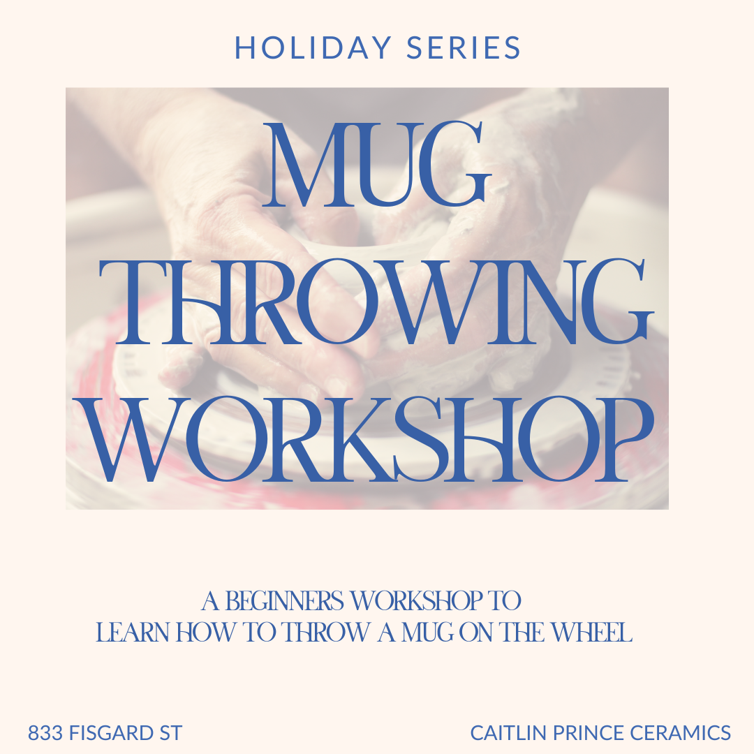 Holiday Series - Mug Throwing Workshop