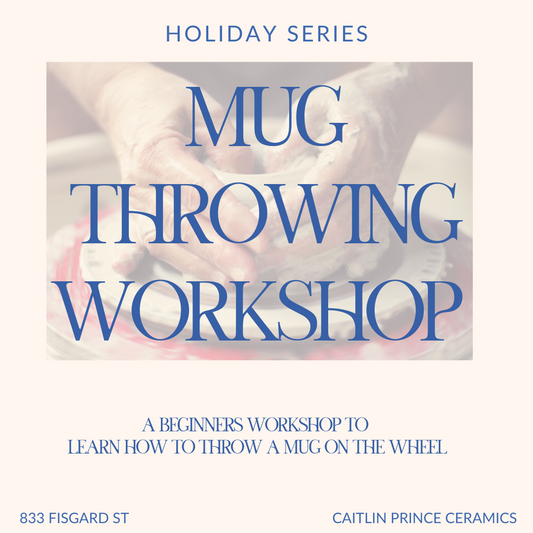 Holiday Series - Mug Throwing Workshop