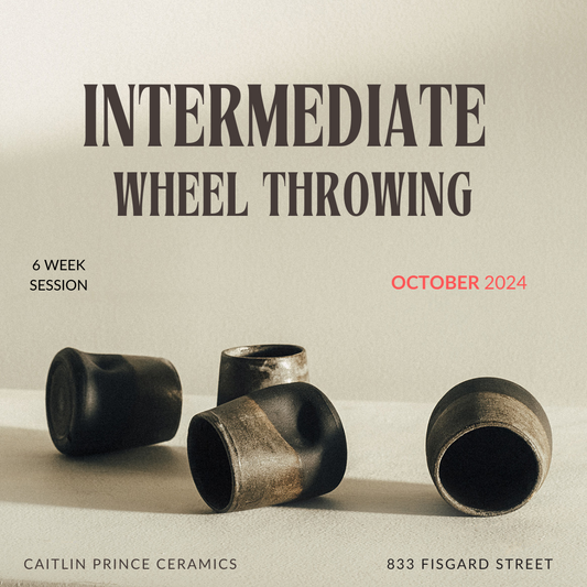 Intermediate Wheel Throwing | OCTOBER 2024