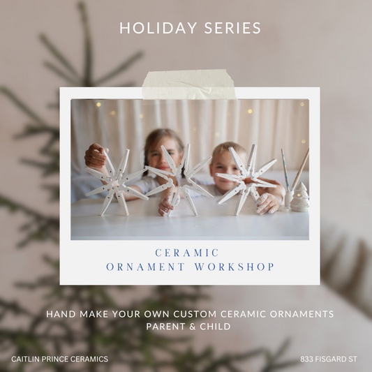 Holiday Series -  Parent & Child Ornament Making Workshop