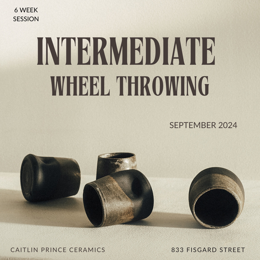 Intermediate Wheel Throwing | SEPTEMBER 2024