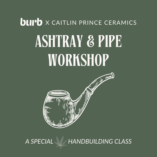 Ashtray & Pipe Workshop with Rita